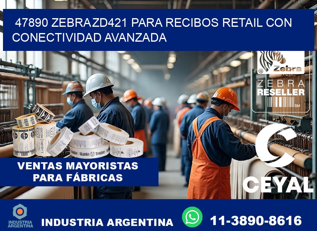 47890 Zebra ZD421 para recibos retail con conectividad avanzada