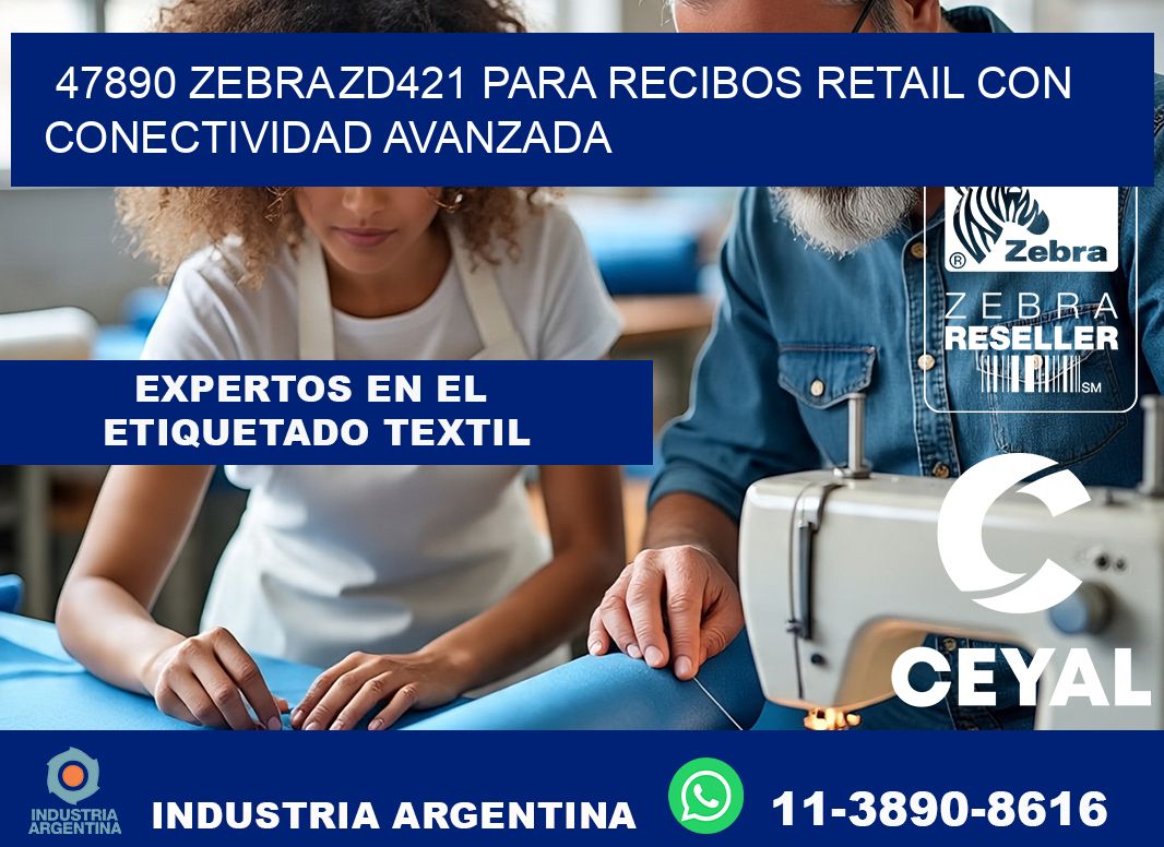 47890 Zebra ZD421 para recibos retail con conectividad avanzada