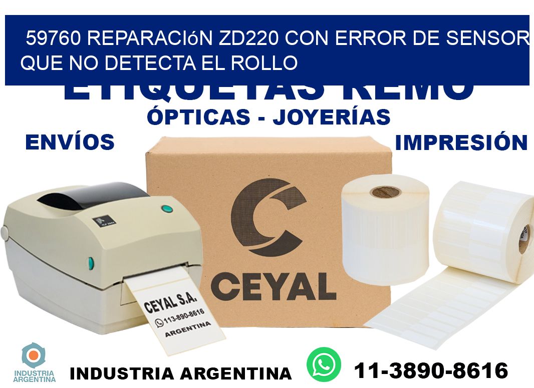 59760 reparación zd220 con error de sensor que no detecta el rollo