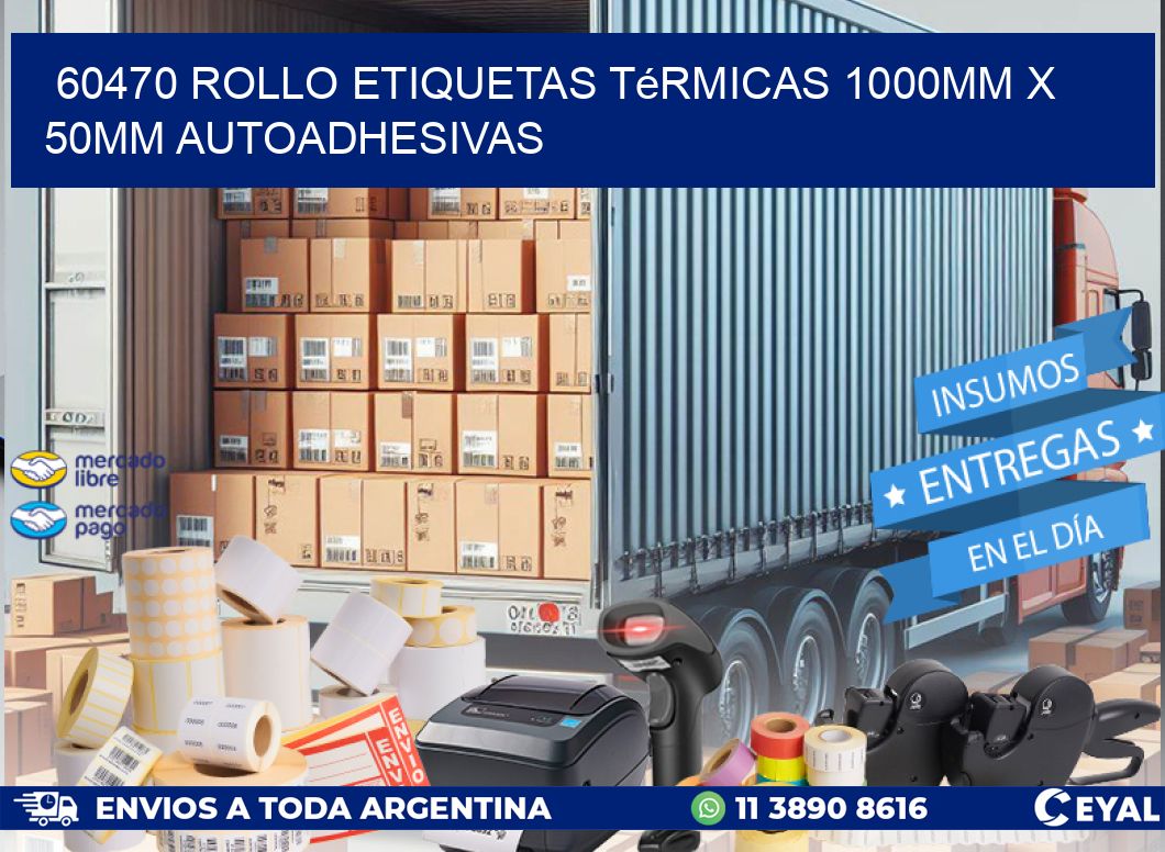 60470 Rollo Etiquetas Térmicas 1000mm X 50mm Autoadhesivas