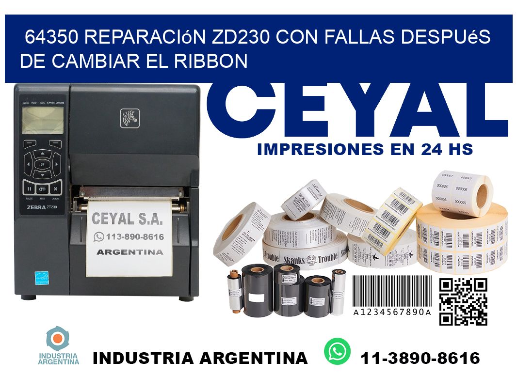 64350 reparación zd230 con fallas después de cambiar el ribbon