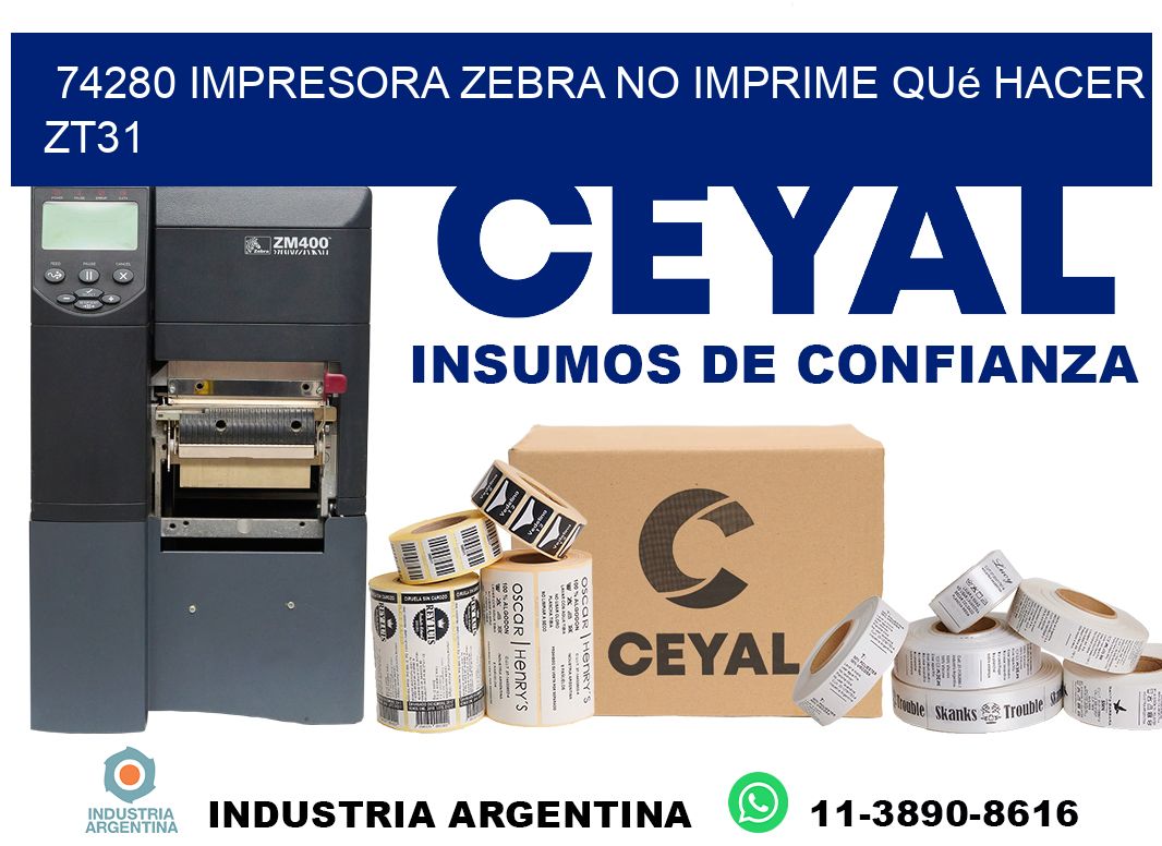 74280 impresora zebra no imprime qué hacer ZT31