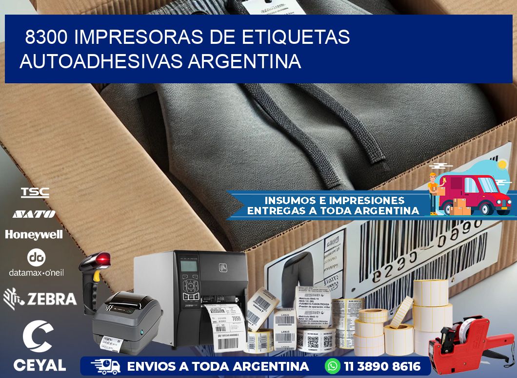 8300 Impresoras de etiquetas autoadhesivas argentina