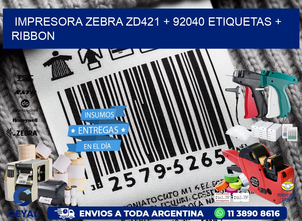 impresora zebra zd421 + 92040 etiquetas + ribbon