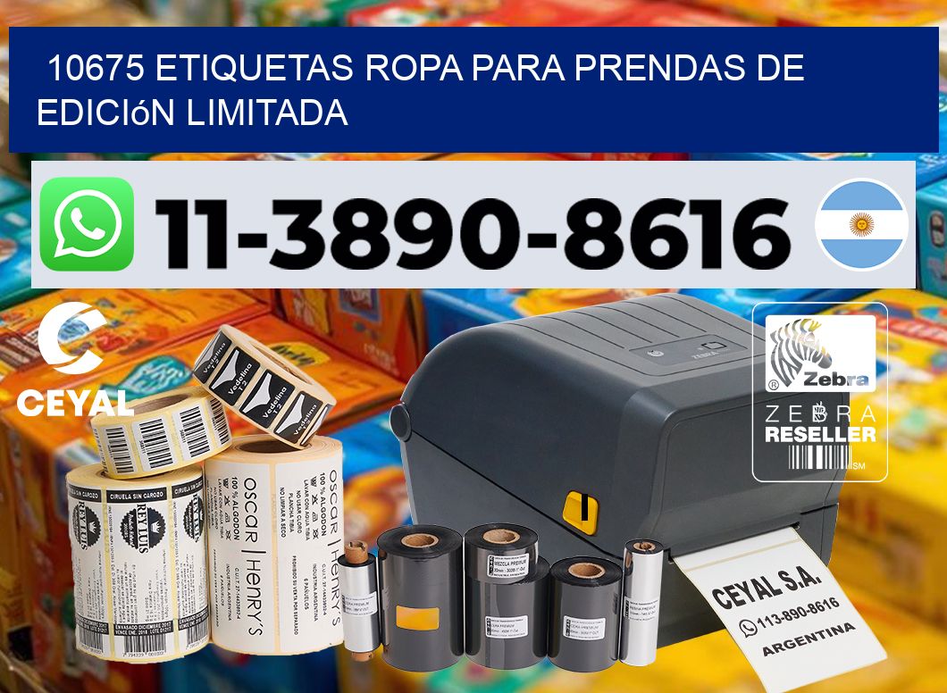10675 Etiquetas ropa para prendas de edición limitada