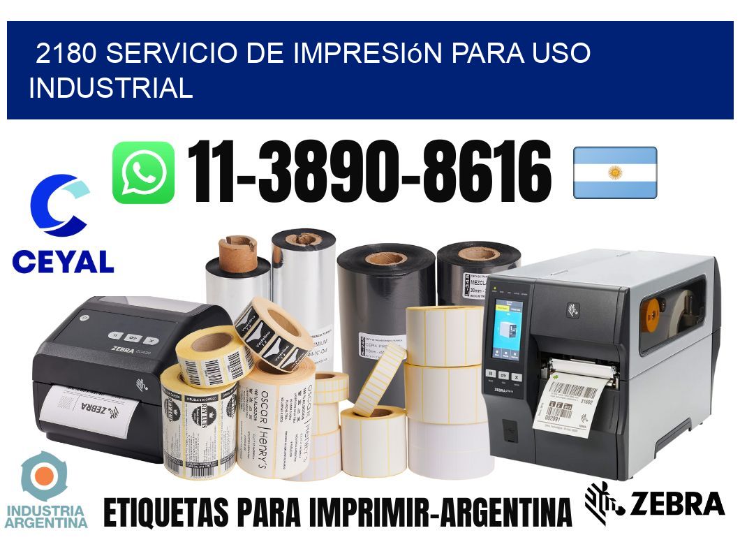 2180 Servicio de impresión para uso industrial