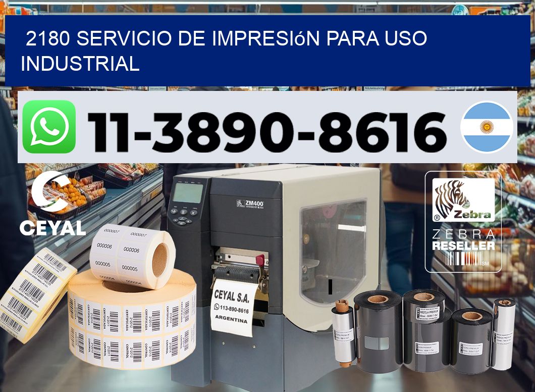 2180 Servicio de impresión para uso industrial