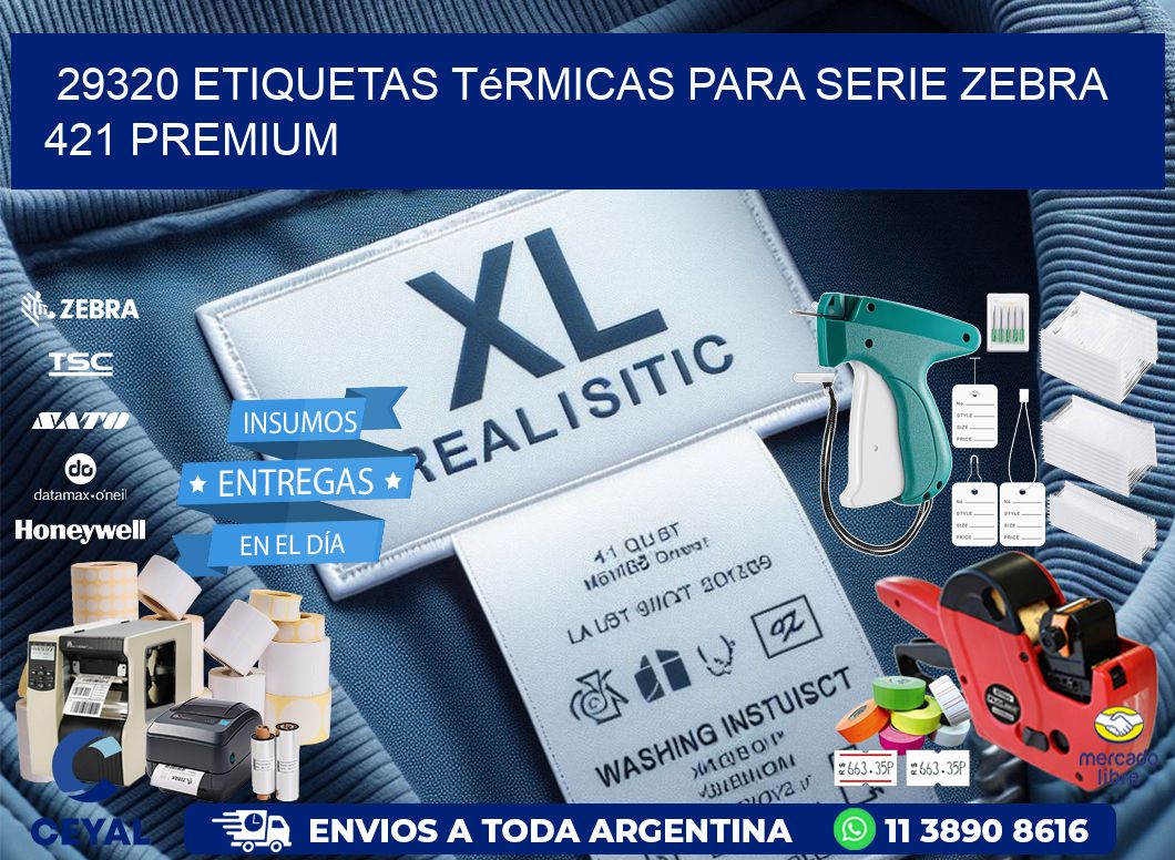 29320 etiquetas térmicas para serie zebra 421 premium