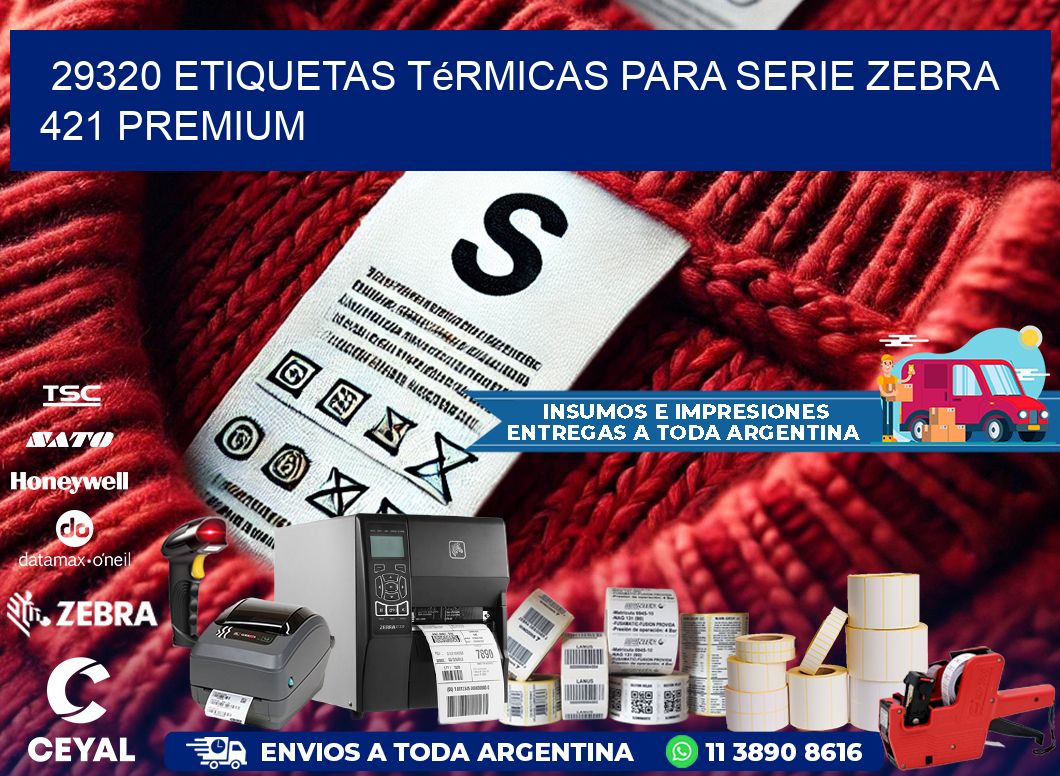 29320 etiquetas térmicas para serie zebra 421 premium