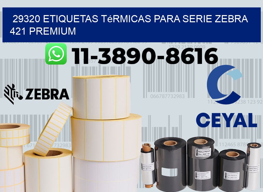 29320 etiquetas térmicas para serie zebra 421 premium