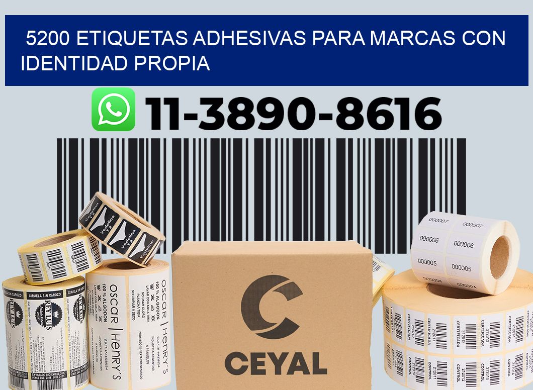 5200 Etiquetas adhesivas para marcas con identidad propia