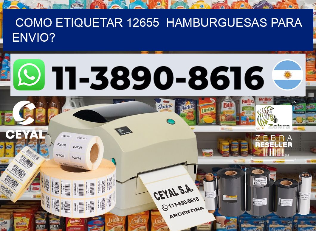 como etiquetar 12655  hamburguesas para envio?