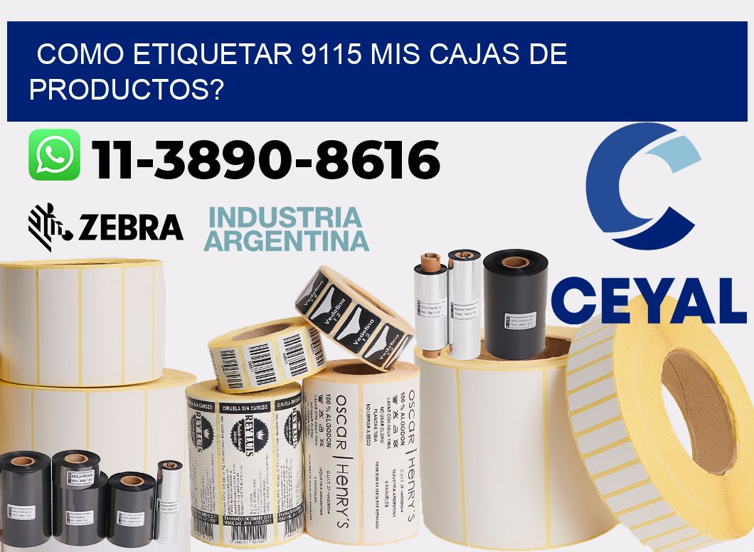 como etiquetar 9115 mis cajas de productos?