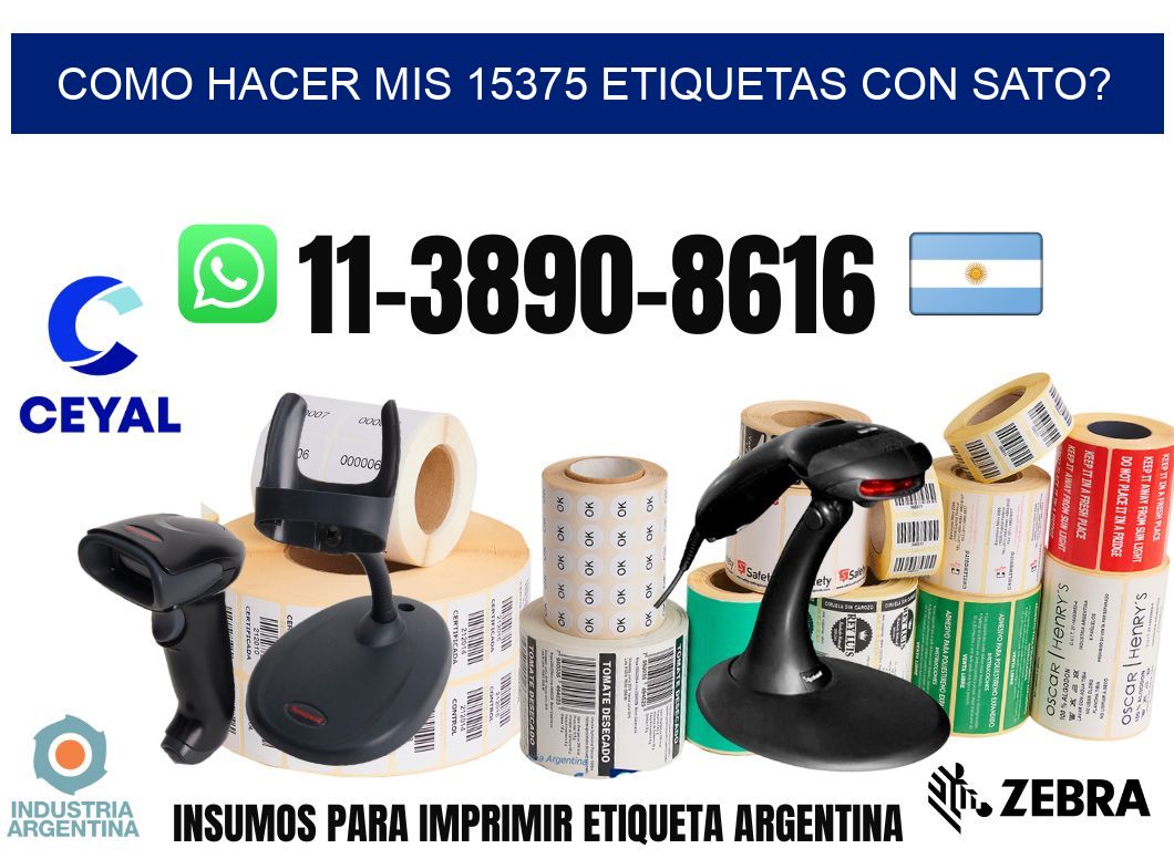como hacer mis 15375 etiquetas con sato?