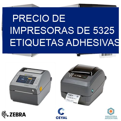 precio de impresoras de 5325 etiquetas adhesivas