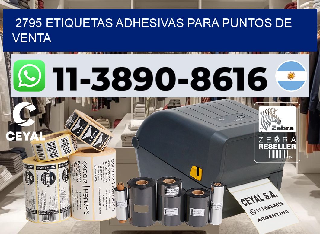 2795 Etiquetas adhesivas para puntos de venta