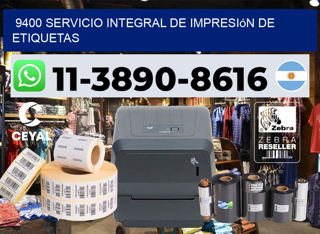 9400 Servicio integral de impresión de etiquetas