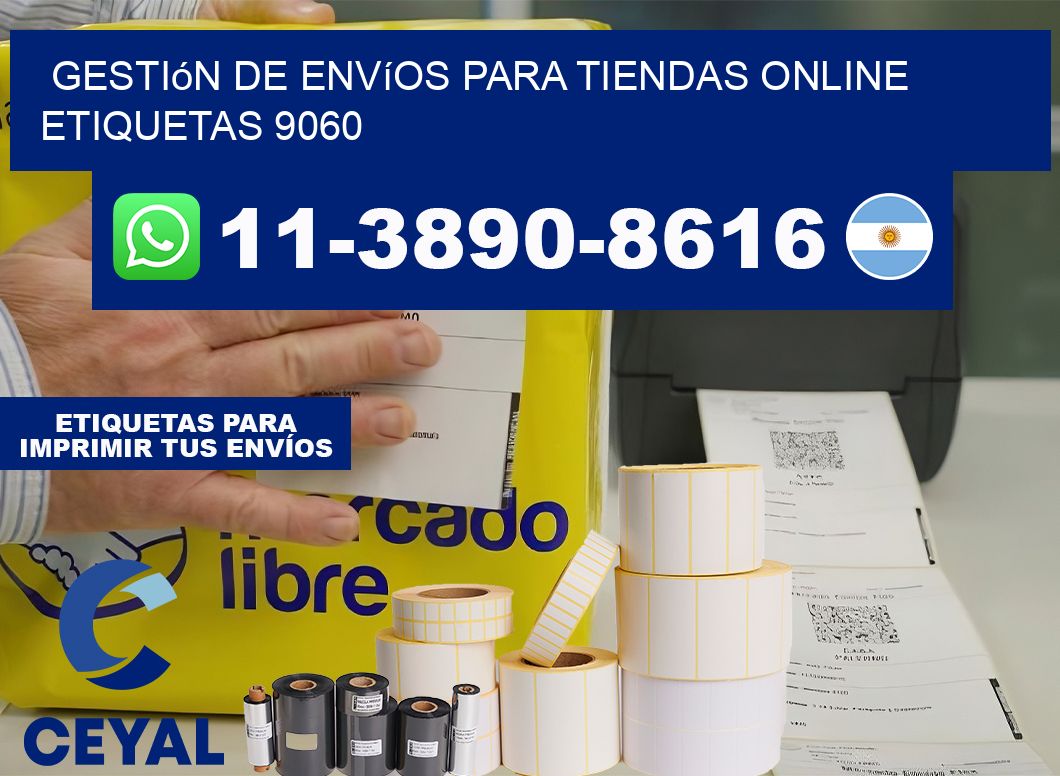 Gestión de envíos para tiendas online  etiquetas 9060