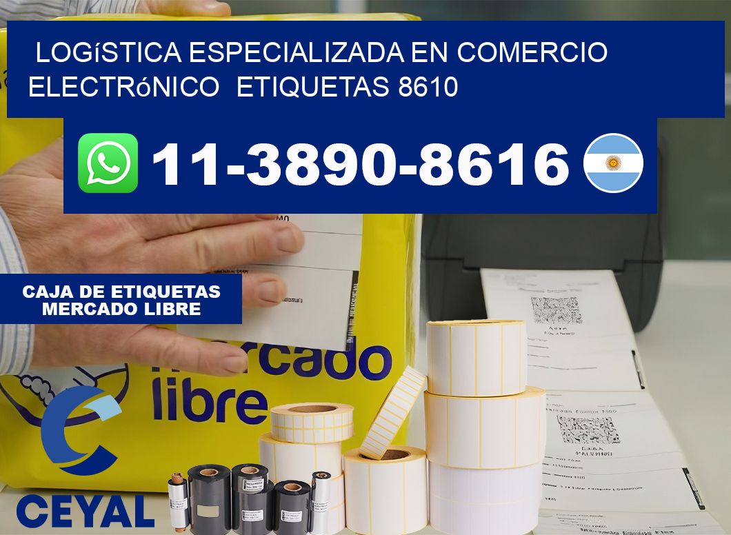 Logística especializada en comercio electrónico  etiquetas 8610