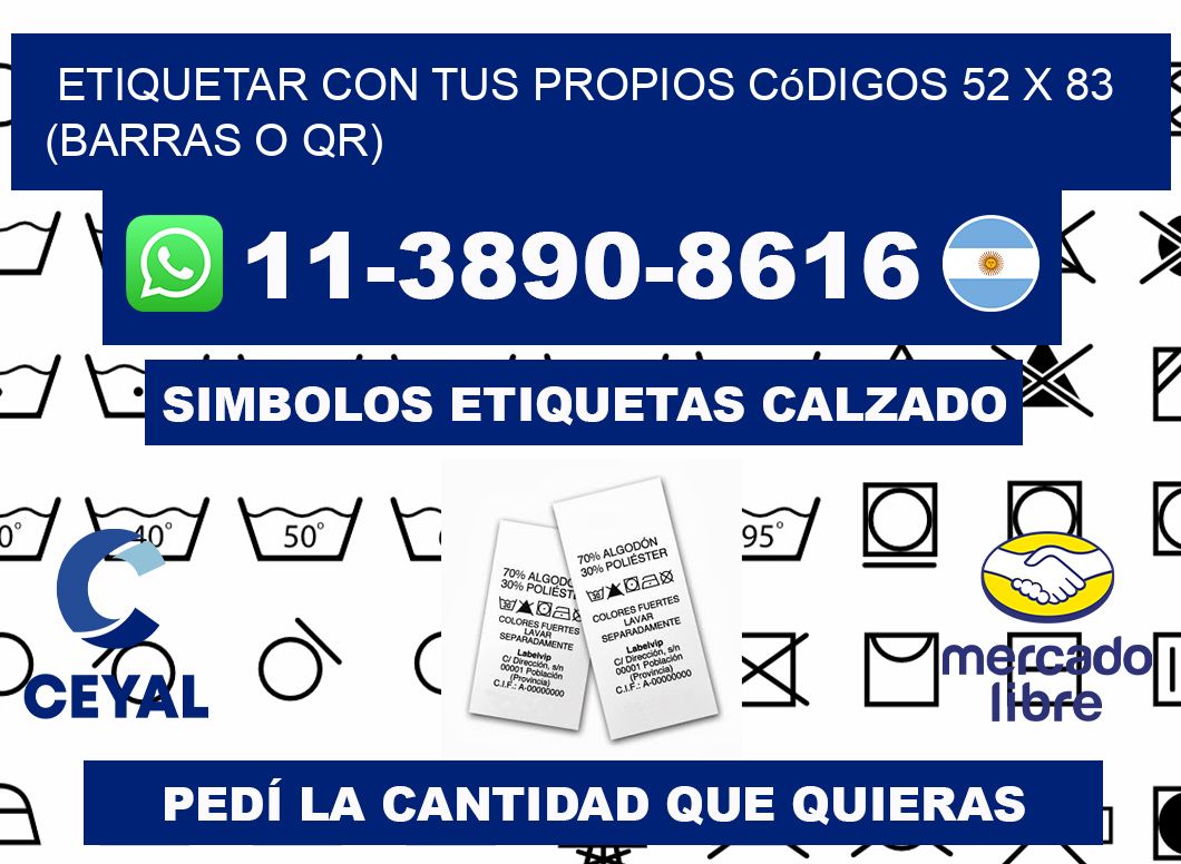 Etiquetar con tus propios códigos 52 x 83 (barras o QR)
