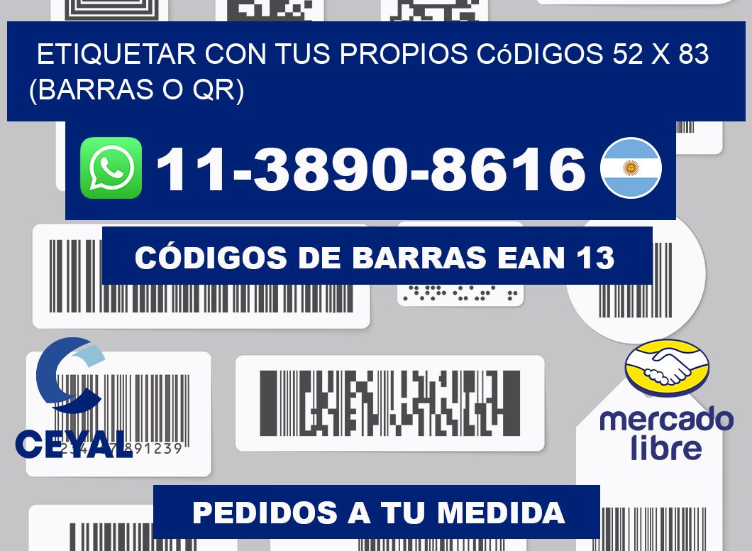 Etiquetar con tus propios códigos 52 x 83 (barras o QR)