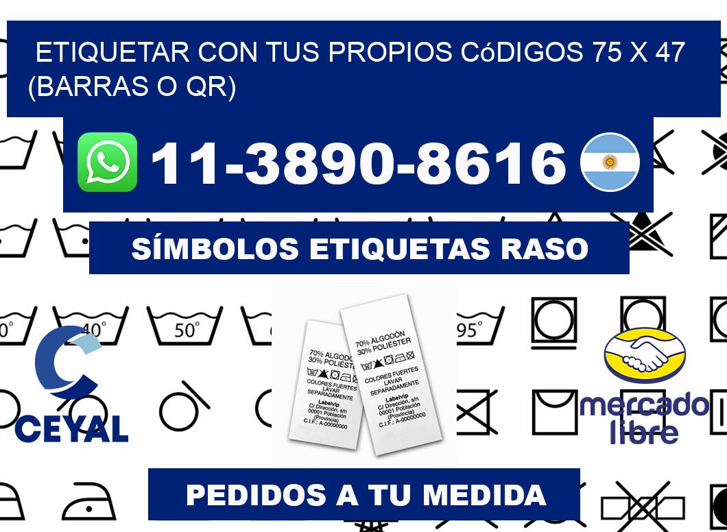 Etiquetar con tus propios códigos 75 x 47 (barras o QR)