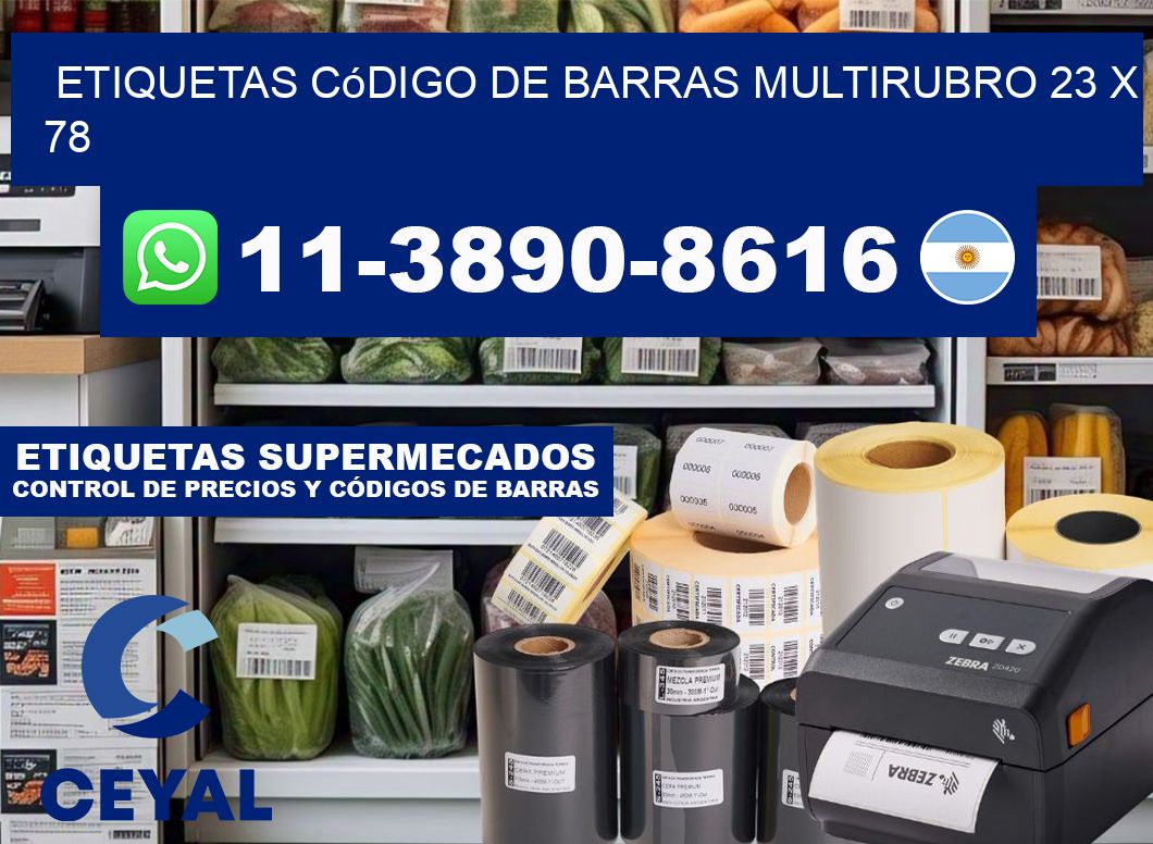 Etiquetas código de barras multirubro 23 x 78