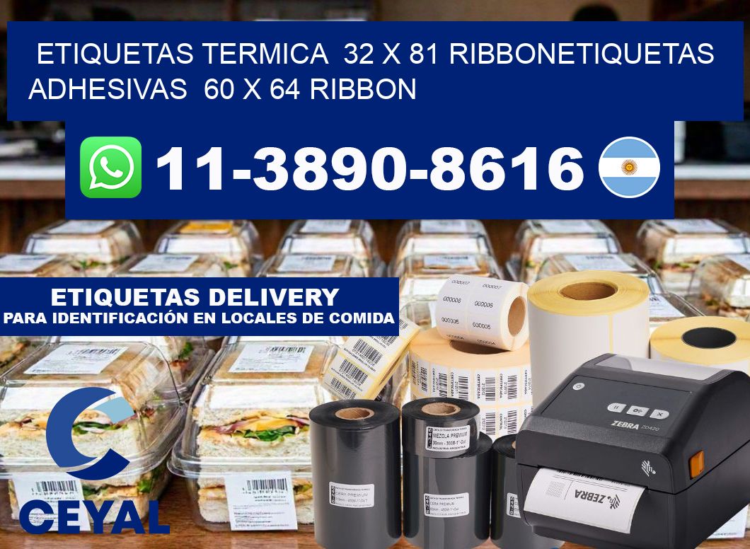 Etiquetas termica 32 x 81 ribbonEtiquetas adhesivas 60 x 64 ribbon