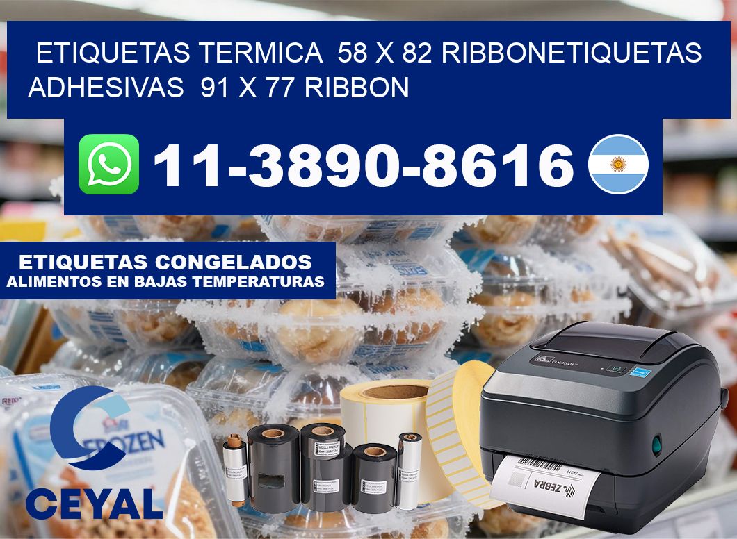 Etiquetas termica  58 x 82 ribbonEtiquetas adhesivas  91 x 77 ribbon