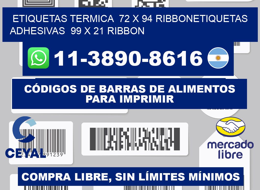 Etiquetas termica 72 x 94 ribbonEtiquetas adhesivas 99 x 21 ribbon