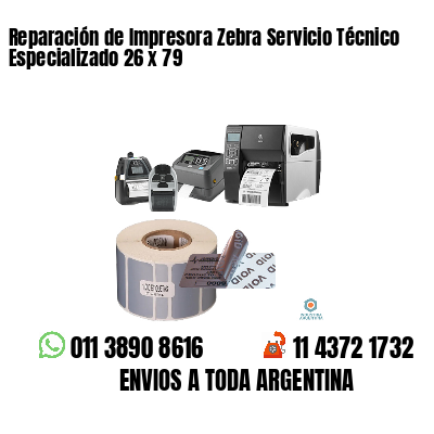 Reparación de Impresora Zebra Servicio Técnico Especializado 26 x 79