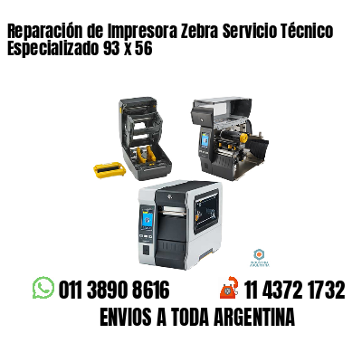 Reparación de Impresora Zebra Servicio Técnico Especializado 93 x 56