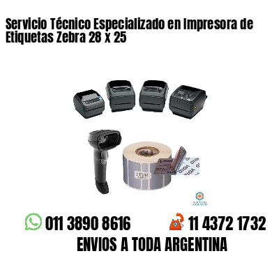Servicio Técnico Especializado en Impresora de Etiquetas Zebra 28 x 25