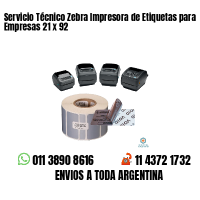 Servicio Técnico Zebra Impresora de Etiquetas para Empresas 21 x 92