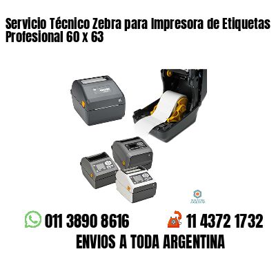 Servicio Técnico Zebra para Impresora de Etiquetas Profesional 60 x 63