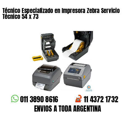 Técnico Especializado en Impresora Zebra Servicio Técnico 54 x 73