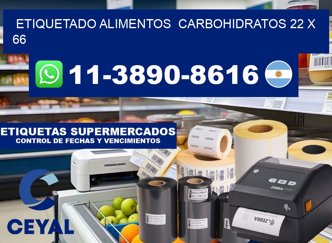 etiquetado alimentos  Carbohidratos 22 x 66