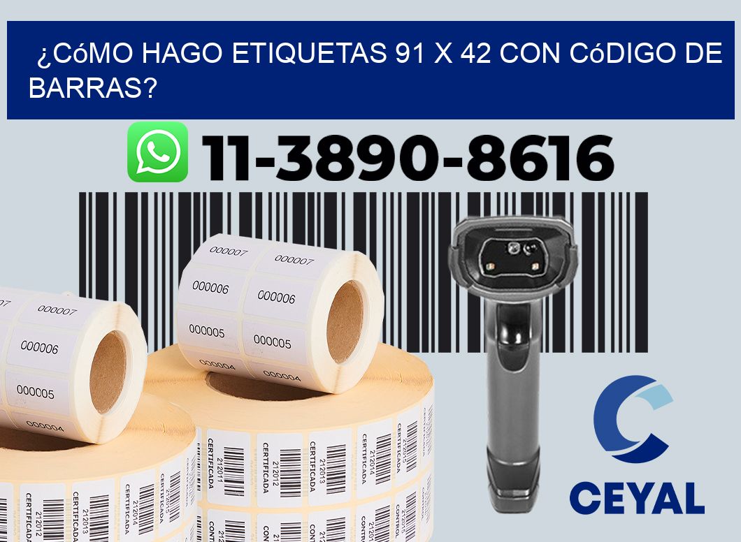 ¿Cómo hago etiquetas 91 x 42 con código de barras?
