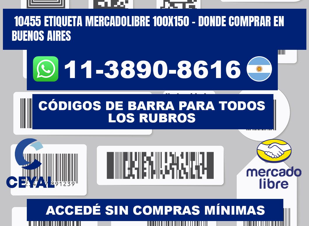 10455 etiqueta MercadoLibre 100x150 - Donde Comprar en Buenos Aires
