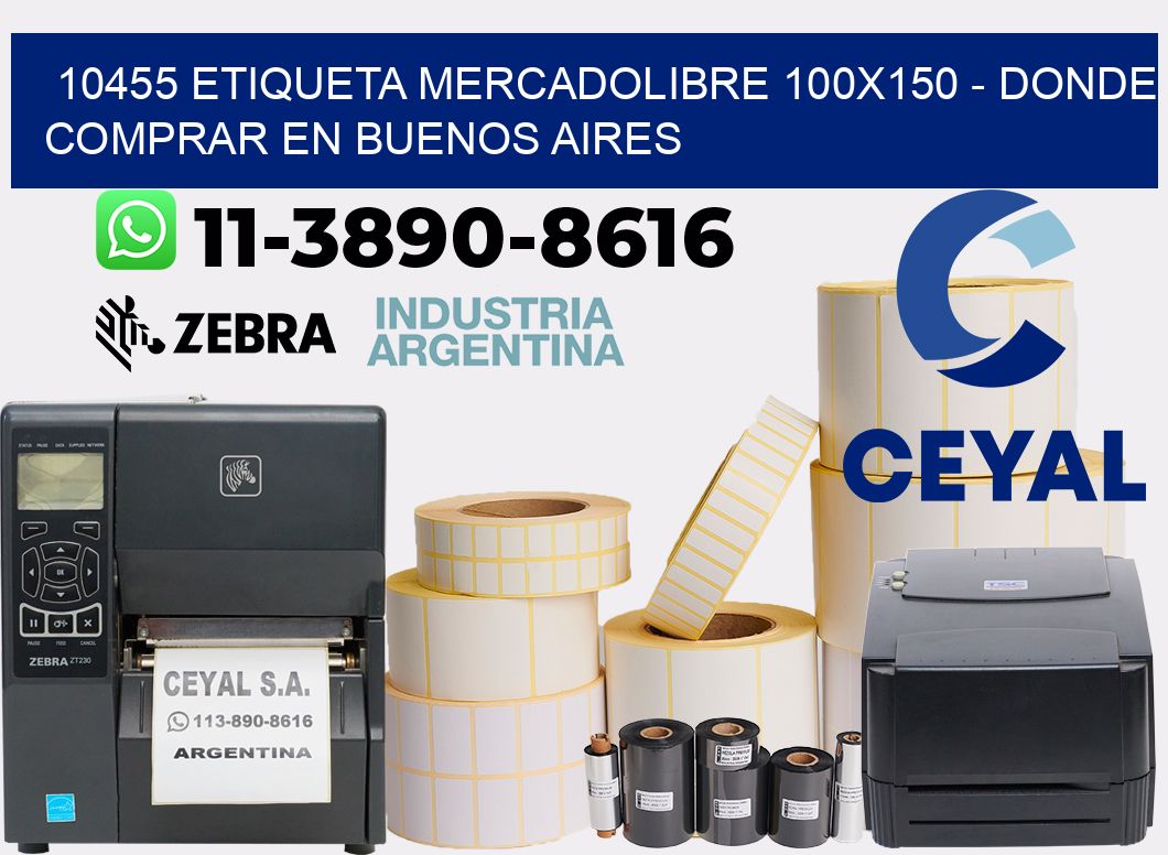 10455 etiqueta MercadoLibre 100x150 - Donde Comprar en Buenos Aires