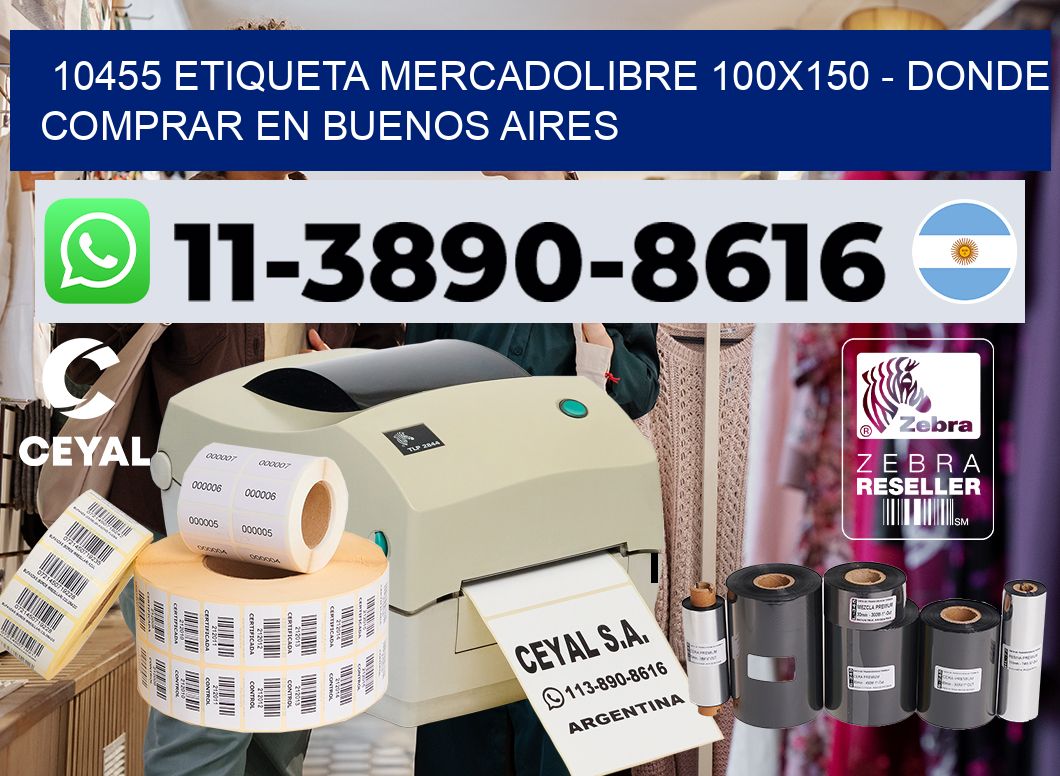 10455 etiqueta MercadoLibre 100×150 – Donde Comprar en Buenos Aires