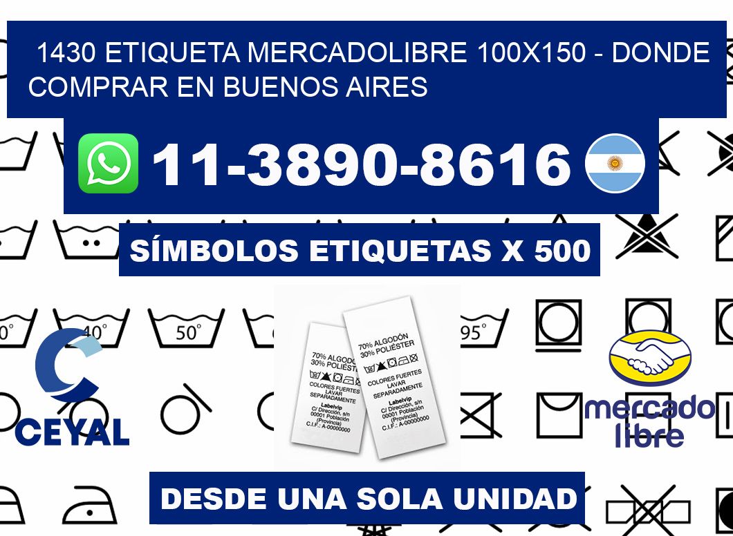 1430 etiqueta MercadoLibre 100x150 - Donde Comprar en Buenos Aires