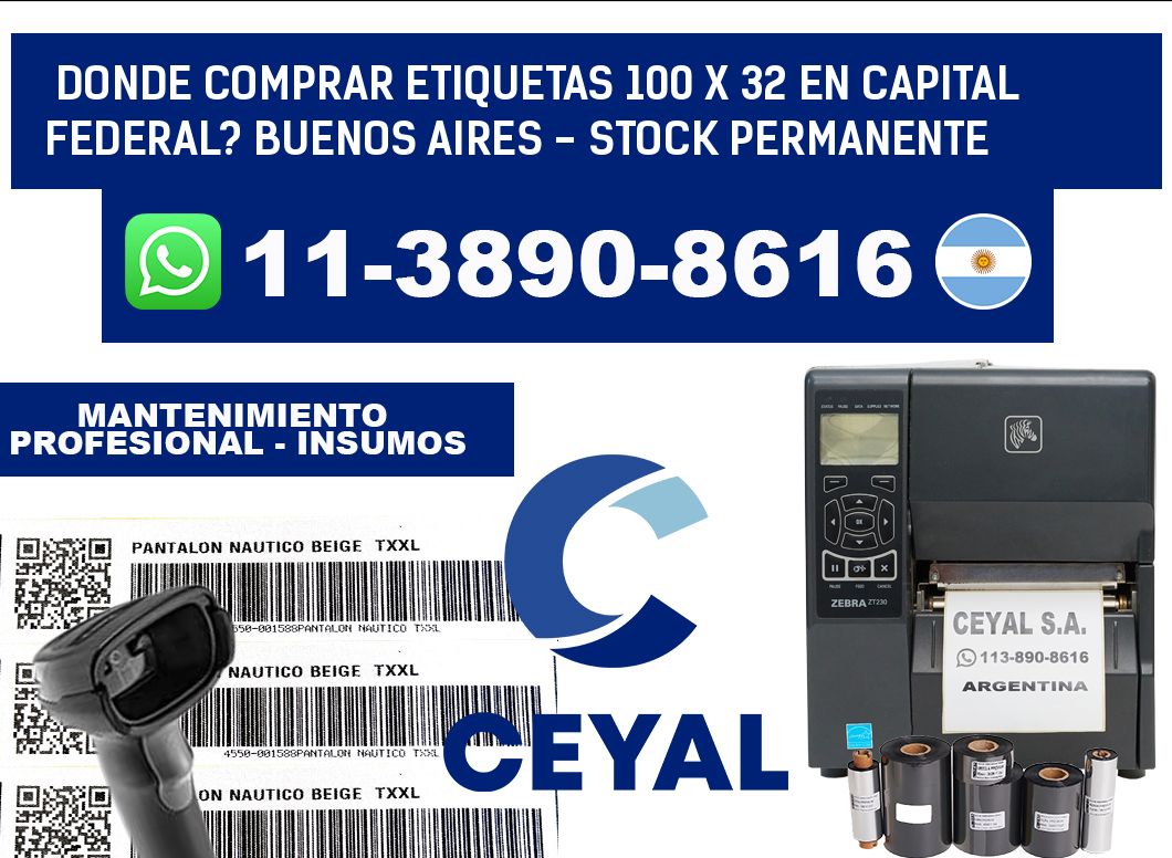 Donde Comprar etiquetas 100 x 32 en CAPITAL FEDERAL? Buenos Aires - Stock permanente