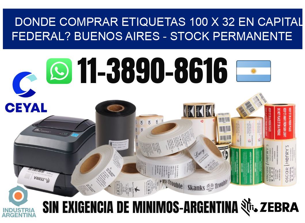 Donde Comprar etiquetas 100 x 32 en CAPITAL FEDERAL? Buenos Aires - Stock permanente