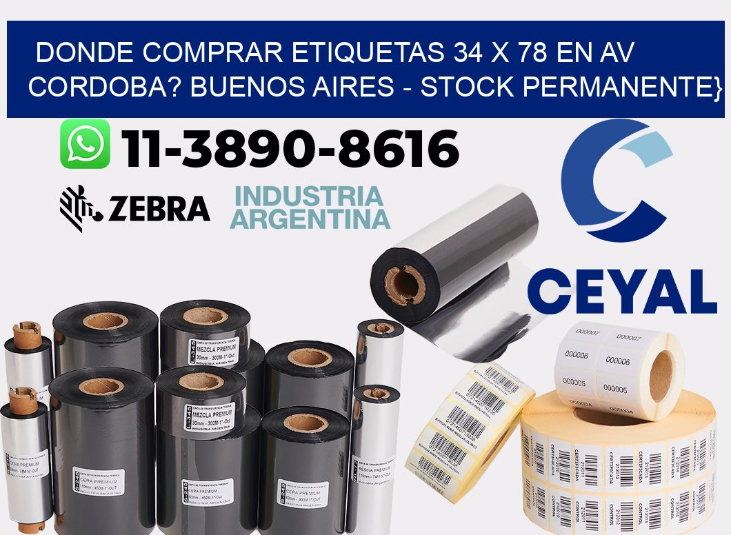 Donde Comprar etiquetas 34 x 78 en AV CORDOBA? Buenos Aires - Stock permanente}