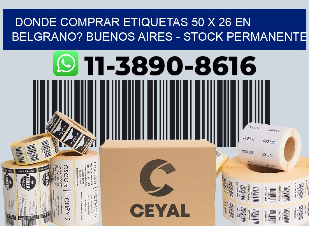 Donde Comprar etiquetas 50 x 26 en BELGRANO? Buenos Aires - Stock permanente