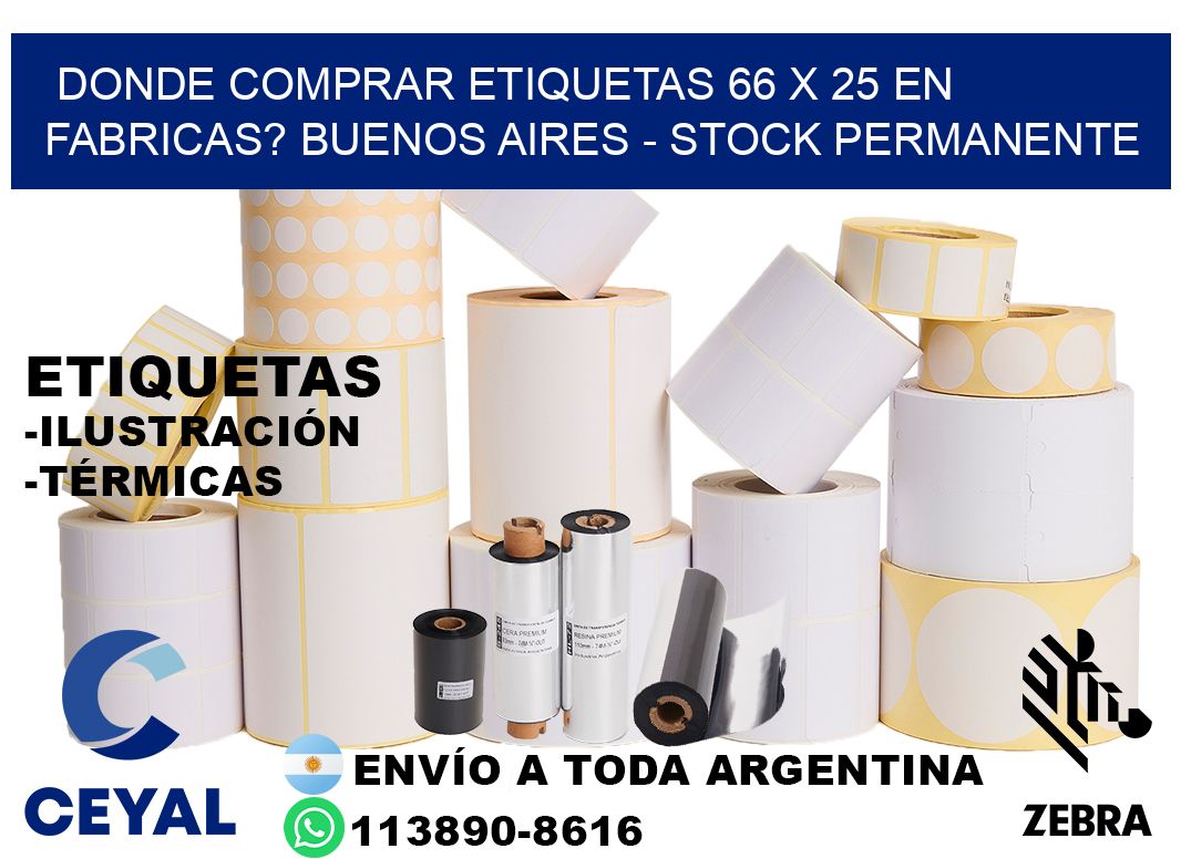 Donde Comprar etiquetas 66 x 25 en FABRICAS? Buenos Aires - Stock permanente