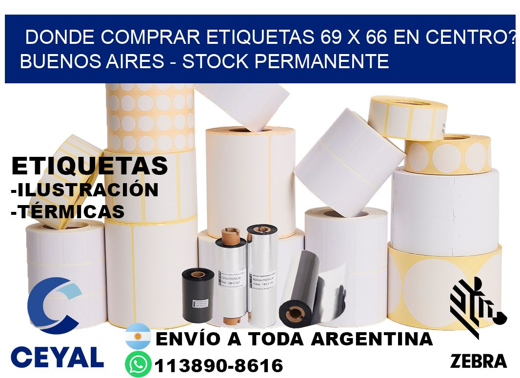 Donde Comprar etiquetas 69 x 66 en CENTRO? Buenos Aires - Stock permanente