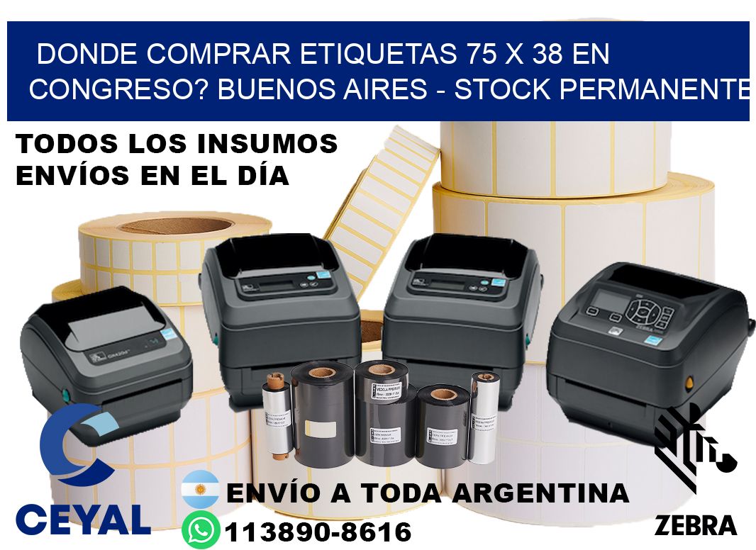 Donde Comprar etiquetas 75 x 38 en CONGRESO? Buenos Aires - Stock permanente
