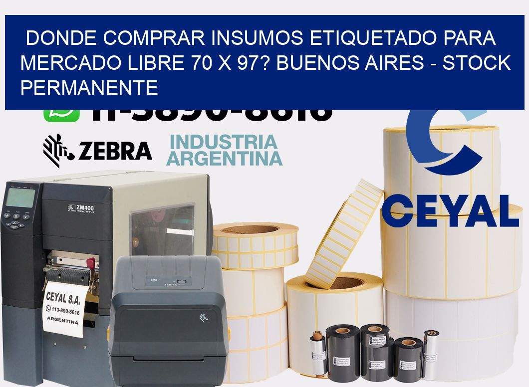 Donde Comprar insumos etiquetado para mercado libre 70 x 97? Buenos Aires - Stock permanente